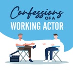 Confessions of a Working Actor
