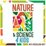Nature and Science 4 Kids