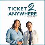  Ticket 2 Anywhere Podcast 