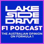 Lakeside Drive F1 Podcast