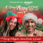 A Very Merry Iconic Podcast with Danny & Jenna