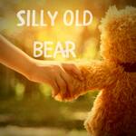 Silly Old Bear