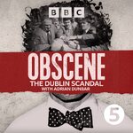 Obscene: The Dublin Scandal