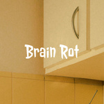 Brain Rot