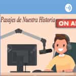 Pasajes de Nuestra Historia episodio 01