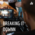 BREAKING IT DOWNN