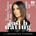 Just B Dating with Bethenny Frankel