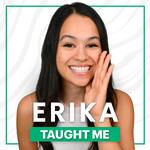 Erika Taught Me 