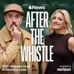 After the Whistle with Brendan Hunt and Rebecca Lowe