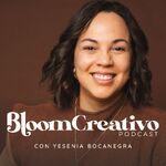 Bloom Creativo Podcast
