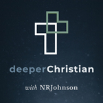 Deeper Christian Podcast