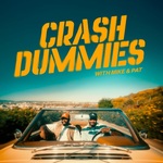Crash Dummies Podcast with Pat and Mike