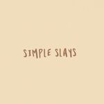 simple slays