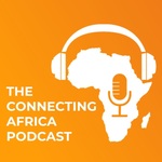 The Connecting Africa Podcast
