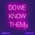 Do We Know Them?