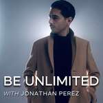 BE UNLIMITED with Jonathan Perez
