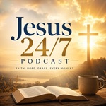Jesus 24/7 Podcast