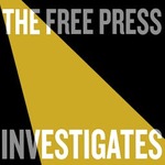 The Free Press Investigates