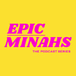 Epic Minahs The Podcast Series