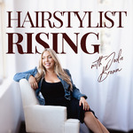 The Hairstylist Rising Podcast