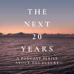 The Next 20 Years