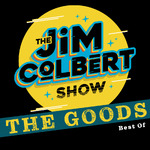 Jim Colbert Show:  The Goods