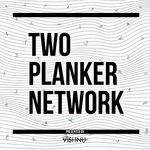 The Two Planker Network