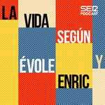 La vida según Évole y Enric