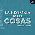 La historia de las cosas | PIA Podcast