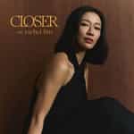 CLOSER with Rachel Lim