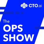 The Ops Show by CTO.ai | Hosted by Tristan Pollock