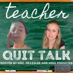 Teacher Quit Talk