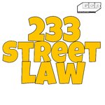 233 Street Law