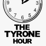 The Tyrone Hour