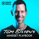 Tom Bilyeu's Mindset Playbook