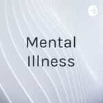 Mental Illness
