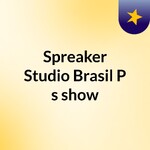 Spreaker Studio Brasil :P's show