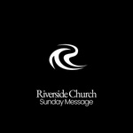 Riverside Church Sunday Message