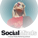 SocialMinds - A Social Media Marketing Podcast