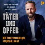 Täter und Opfer - mit Stephan Lucas