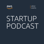 The AWS Startup Podcast