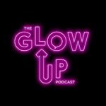 The Glow Up Podcast