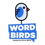 The WordBirds Podcast with Chris Willis