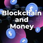 Blockchain and Money