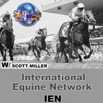 International Equine Network with Scott Miller