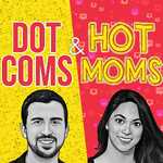 Dot Coms & Hot Moms