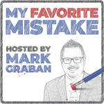 My Favorite Mistake: Learning Without Blame in Business and Leadership
