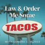 Law & Order Me Some Tacos