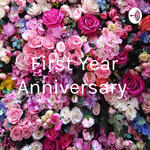 First Year Anniversary