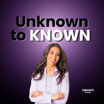 Unknown to Known presented by (ON CAM) Ready